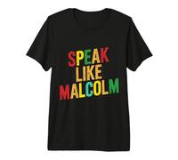 Black History Month Speak Like Malcolm Juneteenth Premium T-Shirt