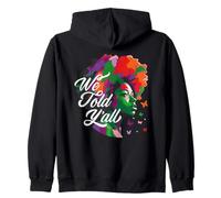 Black History Month We Told All Afro American Women Zip Hoodie