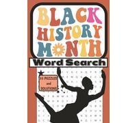 Black History Month Word Search Book: Educational Large Print Word Search Puzzles Celebrating African American History, Leaders & Achievements for ... x 9 inches, Perfect for Gift, Classroom, Home