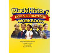 Black History Skill and Strategy Workbook: Reading Comprehension, Vocabulary, and Critical Thinking Activities Featuring Inspiring Black Leaders and ... (12Tutorme Reading Skills Workbook Series)