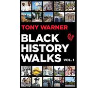 Black History Walks: (Twenty in 2020)