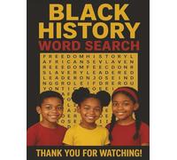BLACK HISTORY WORD SEARCH: Celebrating the Legacy of Black Leaders and Achievement| Discovering the past, inspiring the Future| Honoring African ... Through Words| 100 plus Puzzles 8x5x11 size