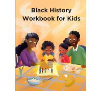 Black History Workbook for Kids 5 to 15: Learn About Black History in 30 Days