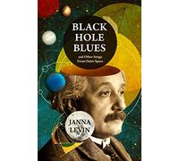 Black Hole Blues and Other Songs from Outer Space