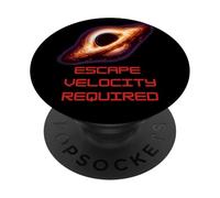 Black Holes Escape Velocity T-Shirt Fun Space Physics PopSockets Adhesive PopGrip