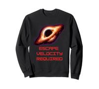 Black Holes Escape Velocity T-Shirt Fun Space Physics Sweatshirt