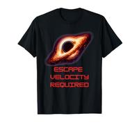 Black Holes Escape Velocity T-Shirt Fun Space Physics T-Shirt