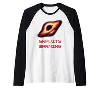 Black Holes Gravity Warning T-Shirt Fun Space Physics Raglan Baseball Tee