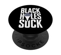 Black Holes Suck Funny Space Joke PopSockets Adhesive PopGrip