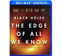 Black Holes: The Edge Of All We Know [Blu-ray]