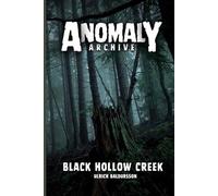 Black Hollow Creek: Predator In The Pines (Anomaly Archive)
