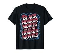 Black Horror Movies are the Best Horror Movies Scary Melanin T-Shirt