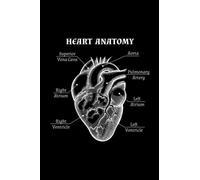 Black Human Anatomy Heart Notebook / Journal: For doctors, medical and nursing students Lined Notebook / Journal Gift, 100 Pages, 6x9, Cover, Matte Finish
