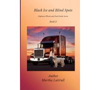 Black Ice and Blind Spots- Book 2: Eighteen Wheels and Dark Deals