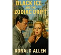 Black Ice and The Zodiac Drift
