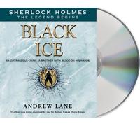 Black Ice (Sherlock Holmes: The Legend Begins) by Lane, Andrew (2013) Audio CD