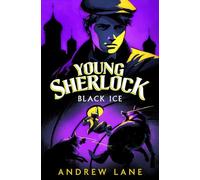 Black Ice: The teenage detective mystery that inspired the Amazon Prime series (Young Sherlock Holmes, 3)
