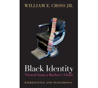 Black Identity Viewed from a Barber's Chair : Nigrescence and Eudaimonia