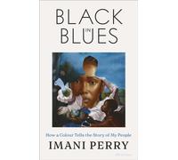 Black in Blues : How a Colour Tells the Story of My People
