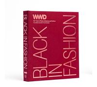 Black in Fashion : 100 Years of Style, Influence & Culture