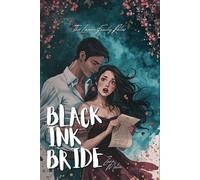 Black Ink Bride: A Secret Billionaire Mafia Arranged Marriage Rom-Com (The Lazari Family Rules)