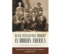 Black Intellectual Thought in Modern America: A Historical Perspective (Margaret Walker Alexander Series in African American Studies)