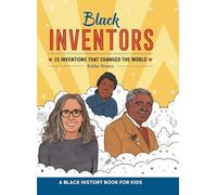 Black Inventors: 15 Inventions That Changed the World (Biographies for Kids)
