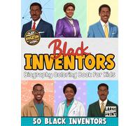 Black Inventors Biography Coloring Book For Kids: 50 Famous Black Inventors Biography Coloring Pages Celebrating Black History Month