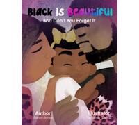 Black is Beautiful: And Don’t You Forget It