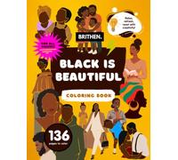 Black Is Beautiful Coloring Book: 8.5” x 11” | A Celebration of Culture and Joy: Playful and Powerful Poses & Portraits, Illustrations To Color For All Ages