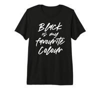 Black is My Favourite Colour Men Women Premium T-Shirt