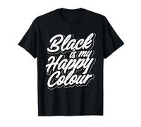 Black is My Happy Colour Script Design T-Shirt