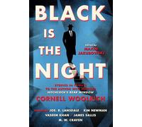 Charles Ardai – Black is the Night – Stories Inspired by Cornell Woolrich – Paperback