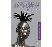 Black Issues in the Therapeutic Process by Dr Isha McKenzie-Mavinga (2009-01-15)