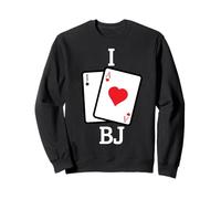 Black Jack I Love BJ Funny Gambling Casino Gambler Sweatshirt