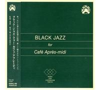 BLACK JAZZ FOR CAFE APRES-MIDI