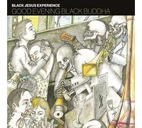 BLACK JESUS EXPERIENCE - GOOD EVENING BLACK BUDDHA
