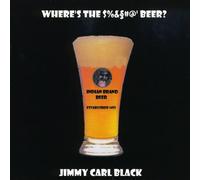 Black, Jimmy Carl - Where's The Beer?