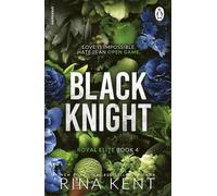 Black Knight: A friends to lovers dark romance from the bestselling Legacy of Gods author and TikTok sensation (The Royal Elite Series, 5)