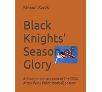 Black Knights' Season of Glory: A first-person account of the 2024 Army West Point football season