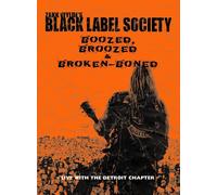 Black Label Society – Boozed, Broozed & Broken-Boned – DVD