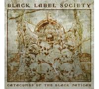 BLACK LABEL SOCIETY - CATACOMBS OF THE BLACK VATICAN CD NEW