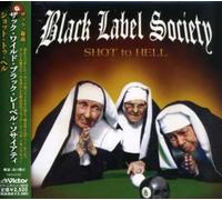 Black Label Society - Shot to Hell