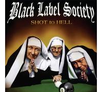 BLACK LABEL SOCIETY - SHOT TO HELL