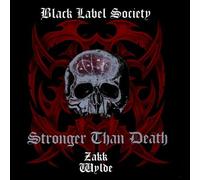 Black Label Society - Stronger Than Death