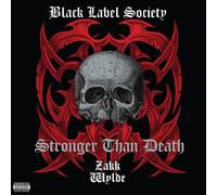 Black Label Society - Stronger Than Death