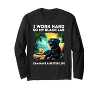 Black Labrador Lover I Work Hard Design Funny Black Lab Long Sleeve T-Shirt