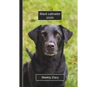 Black Labrador Weekly Diary 2026 (Hardcover): A gorgeous Week View Planner 2026 (spread across 2 pages). Ideally sized (6"x9") dog lover's journal in ... pages. Great gift for friends and family.