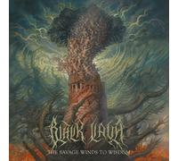 Black Lava - The Savage Winds To Wisdom [VINYL]