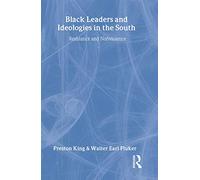 Black Leaders and Ideologies in the South: Resistance and Non-Violence